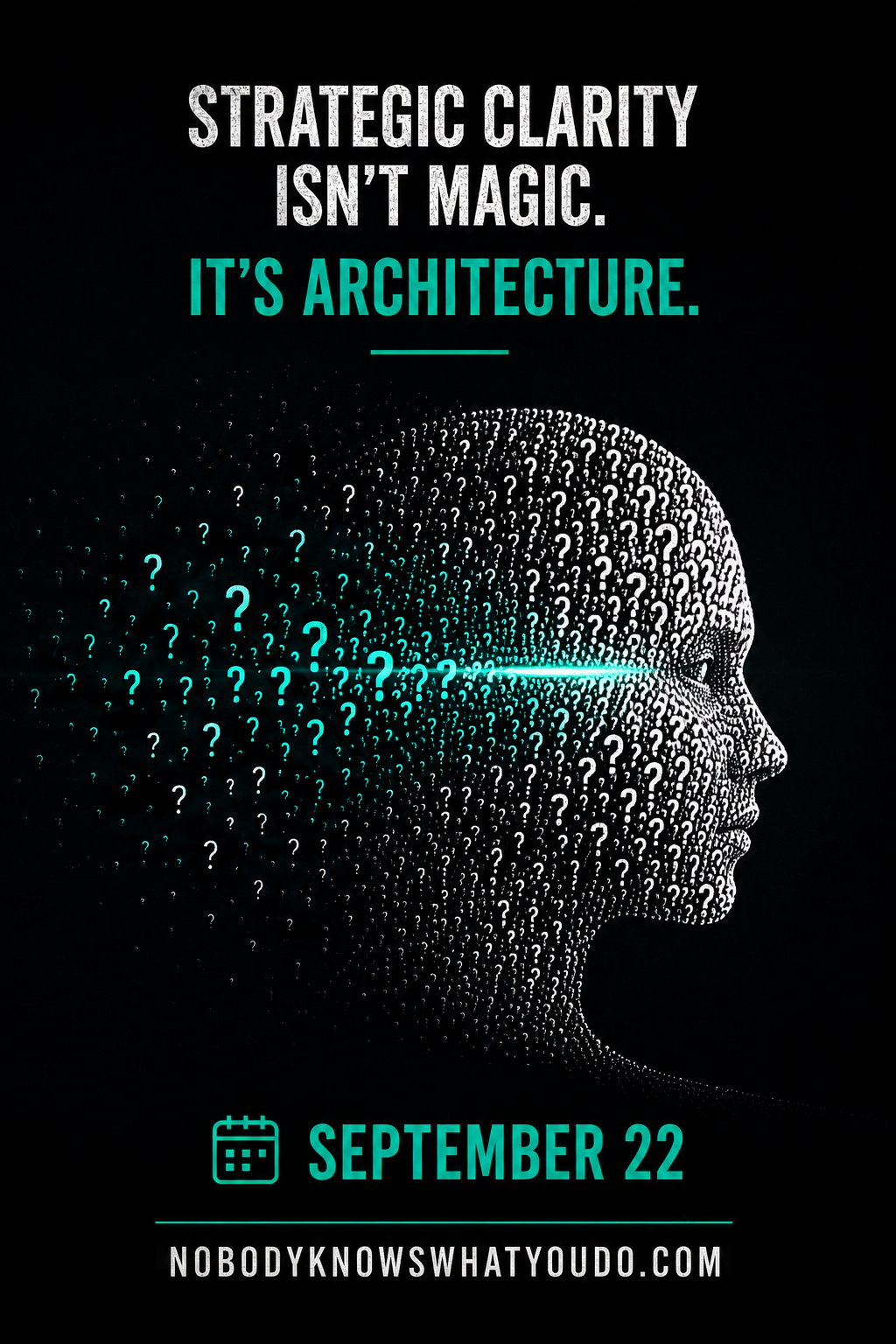 Strategic clarity isn't magic. It's architecture.